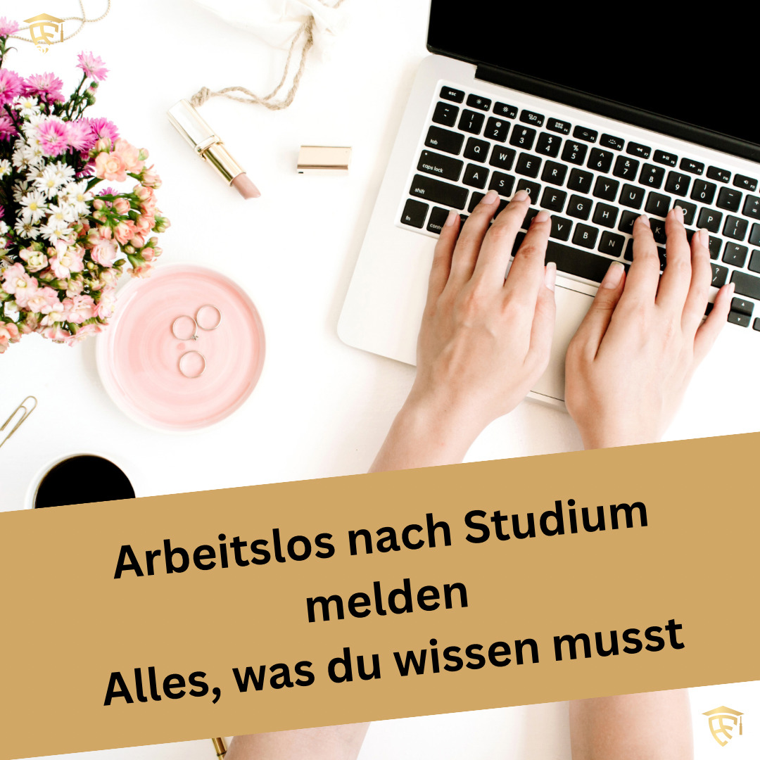 Arbeitslos melden nach Studium Alles was du wissen musst