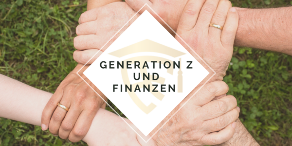 Generation Z und Finanzen