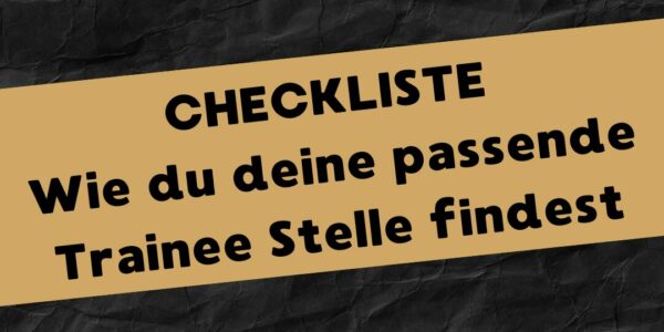 Passende Trainee Stelle finden